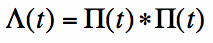 the triangle function is the box function convolved with itself